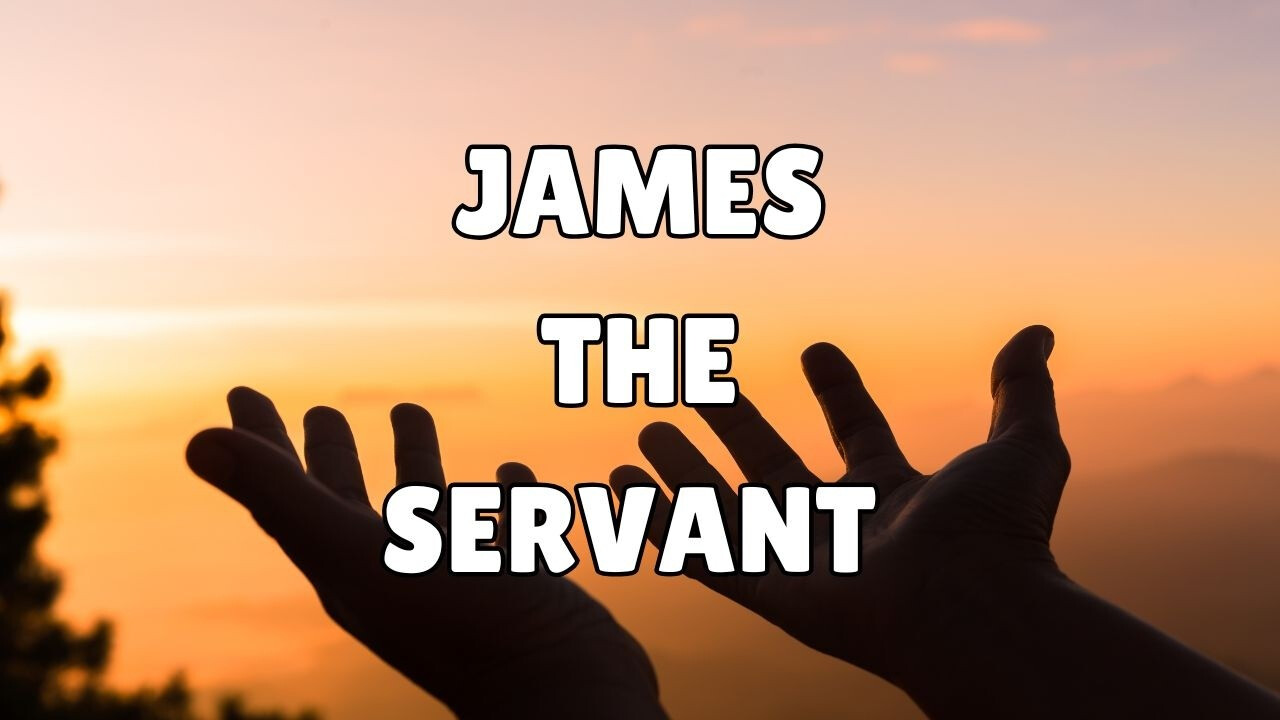 James The Servant