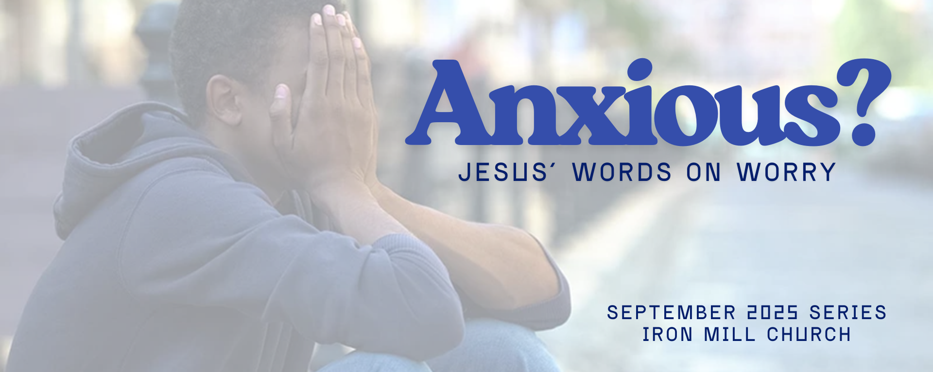 Anxious? - Jesus