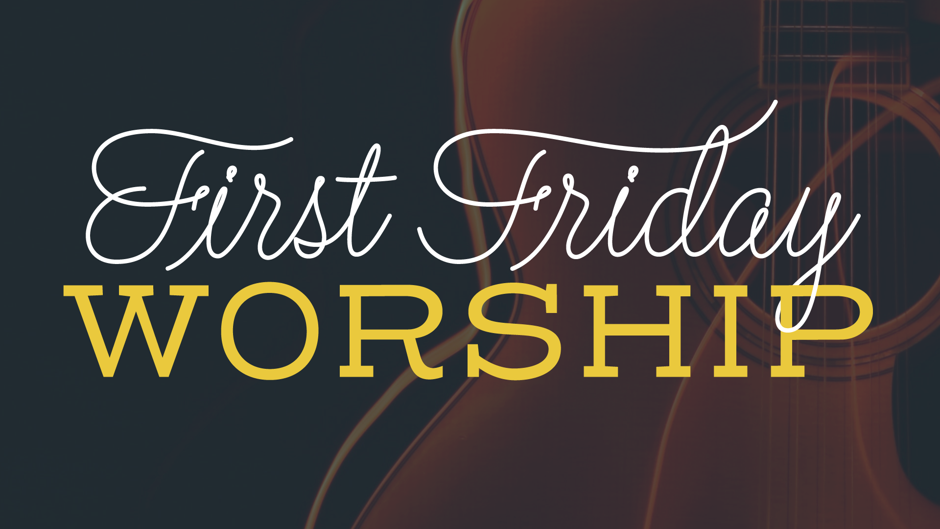 First Friday Worship