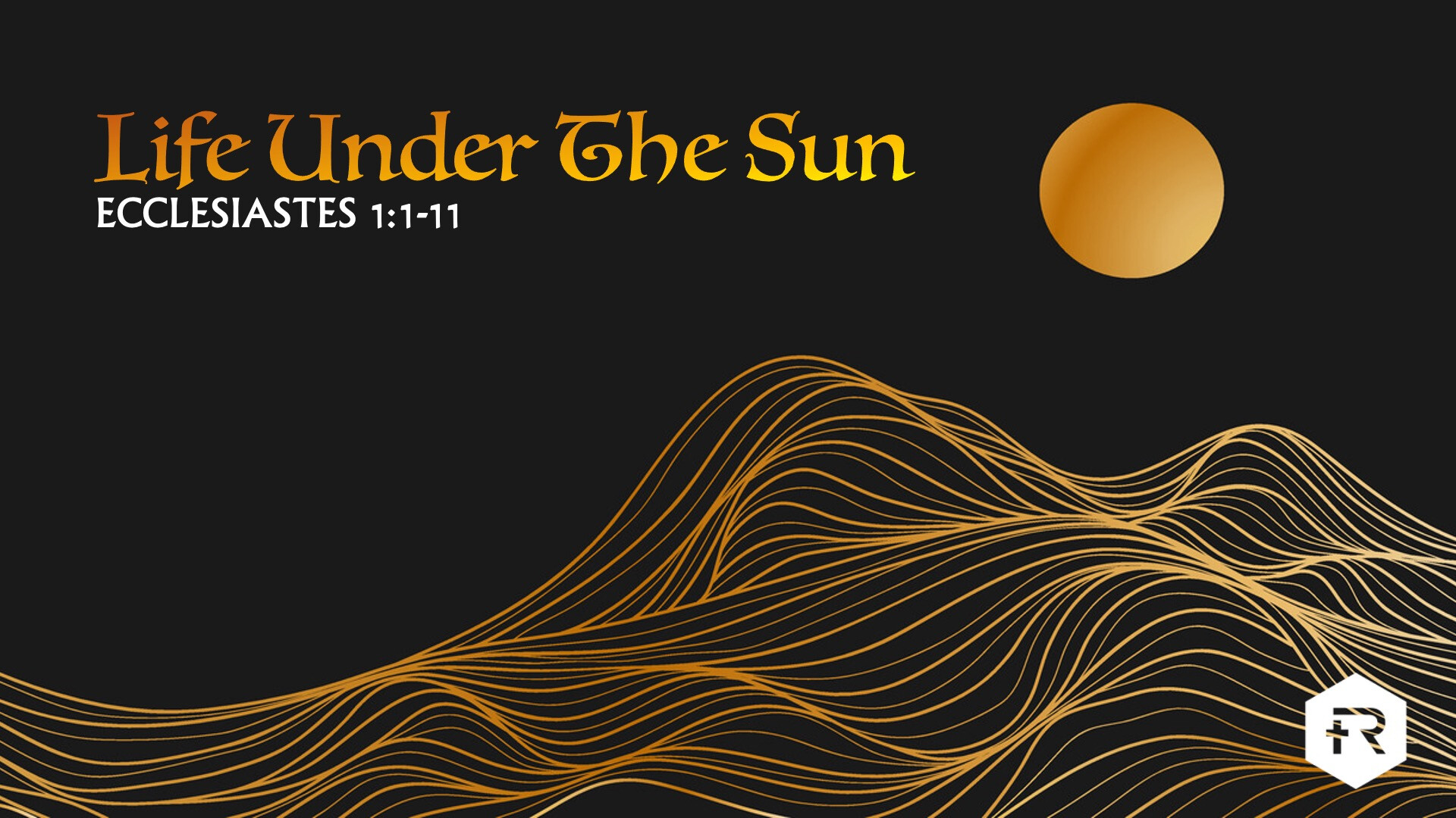 Life Under the Sun - Ecclesiastes 1:1-11 (September 8, 2024) (Audio) episode artwork