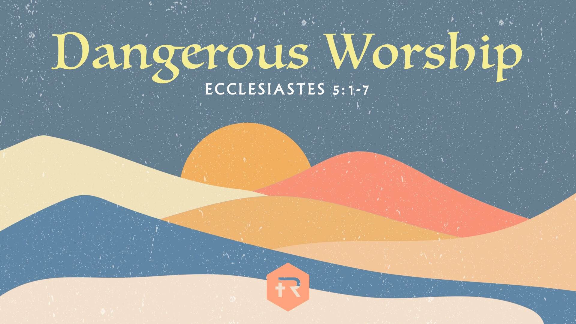 Dangerous Worship - Ecclesiastes 5:1-7 (November 3, 2024) (Audio) episode artwork