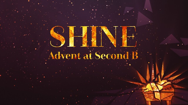 Shine Advent at Second b - Christmas Eve