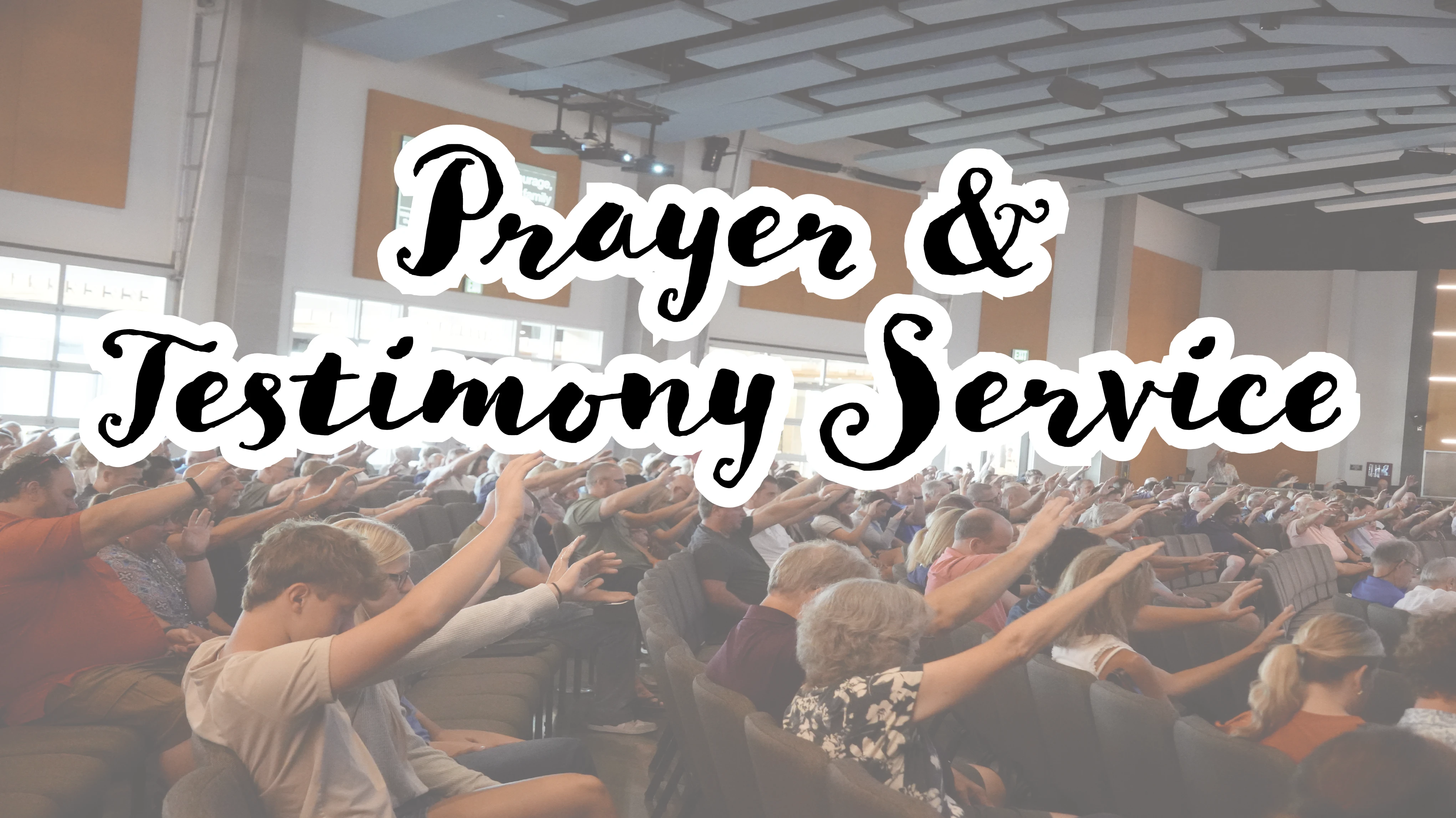 Prayer & Testimony Service
