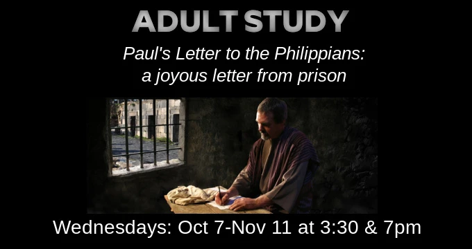 3:30pm and 7pm Paul's Letter to the Philippians