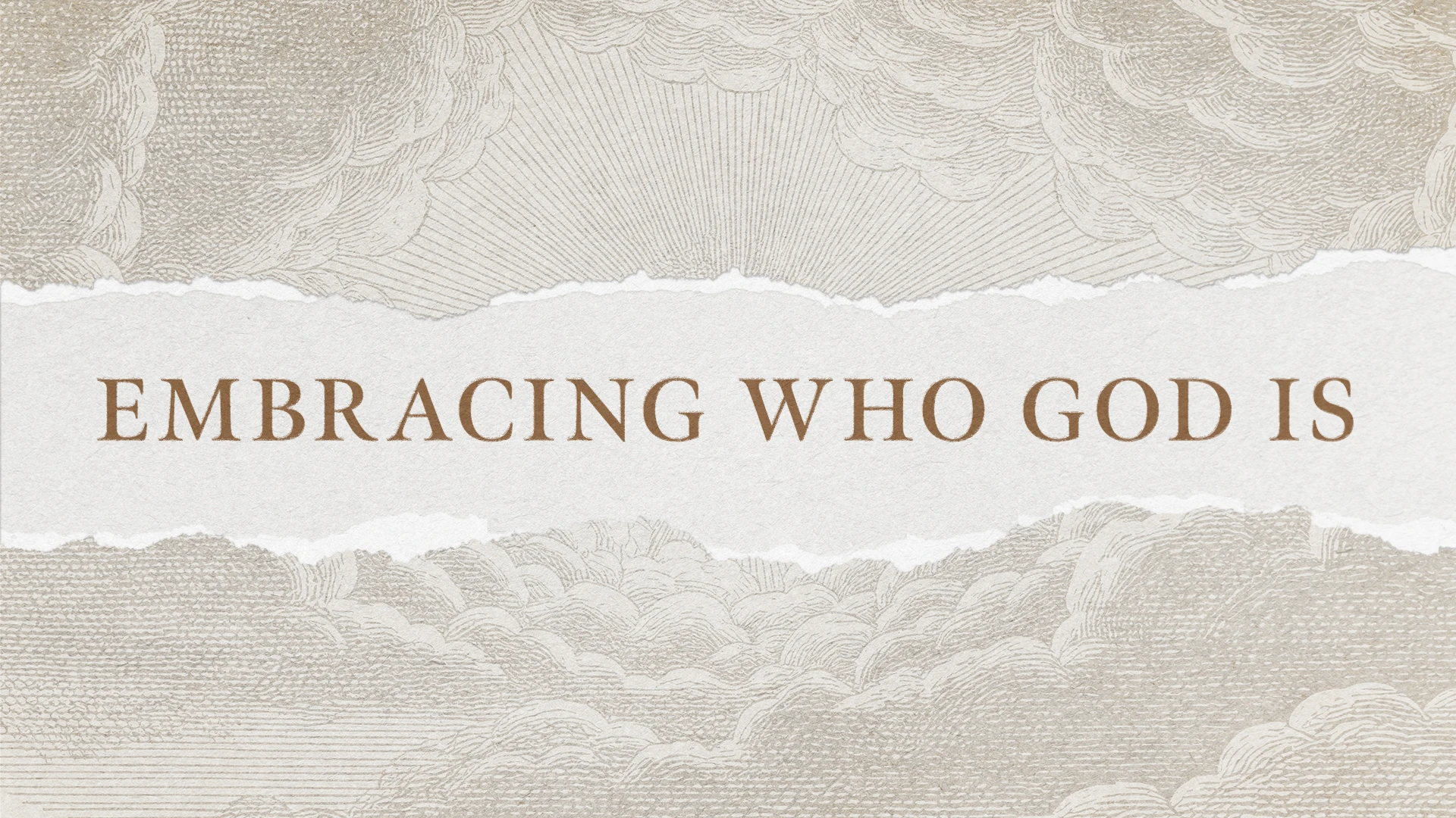 Embracing Who God Is