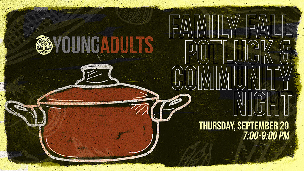 Young Adults Family Fall Potluck & Community night