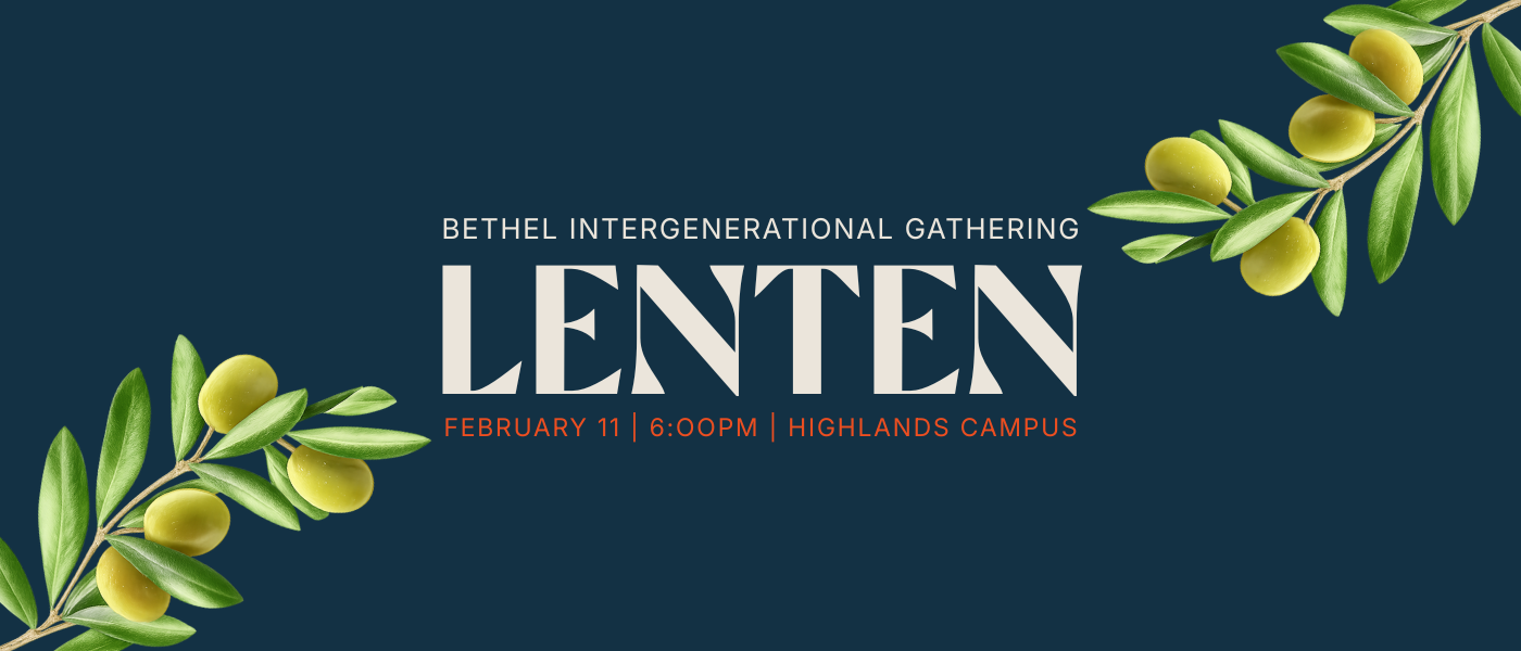 Bethel Intergenerational Gathering: Lenten