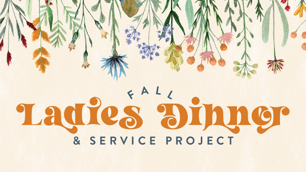 Fall Ladies Dinner & Service Project  2023