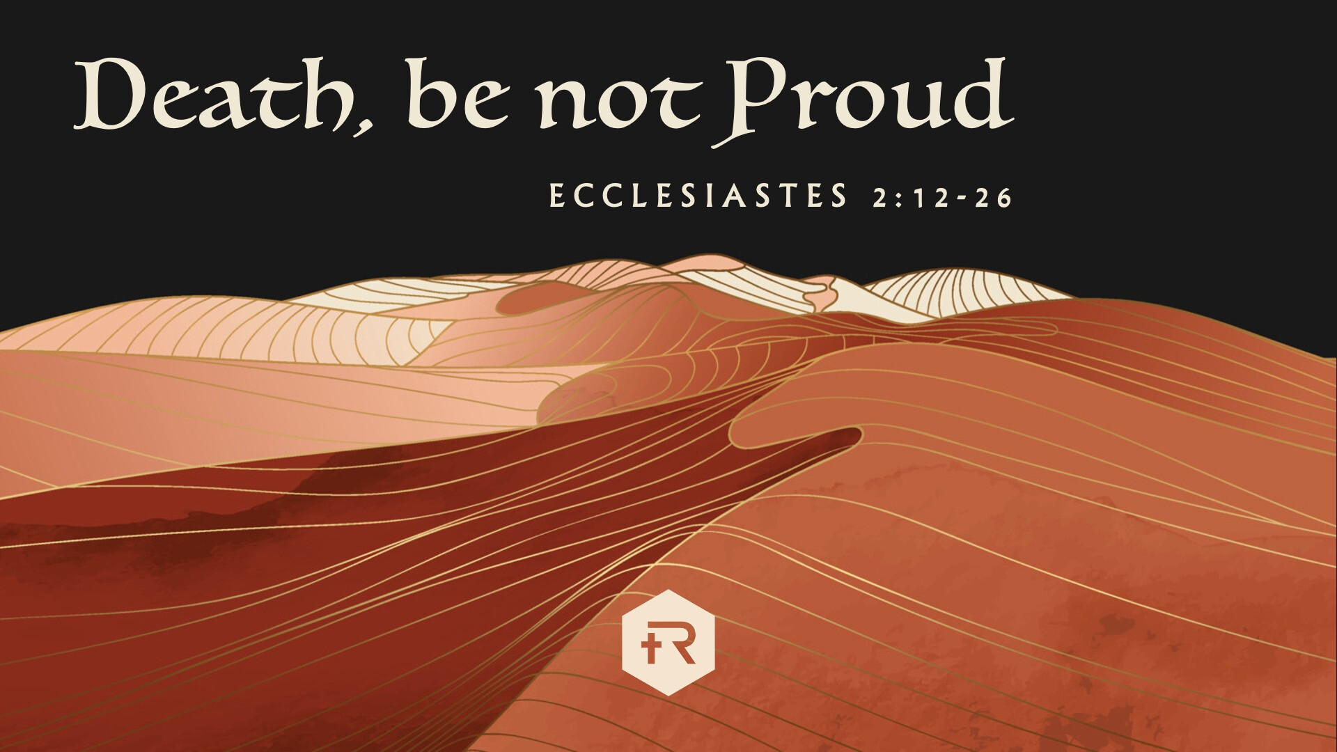 Death, Be Not Proud - Ecclesiastes 2:12-26 (September 29, 2024) (Audio) episode artwork