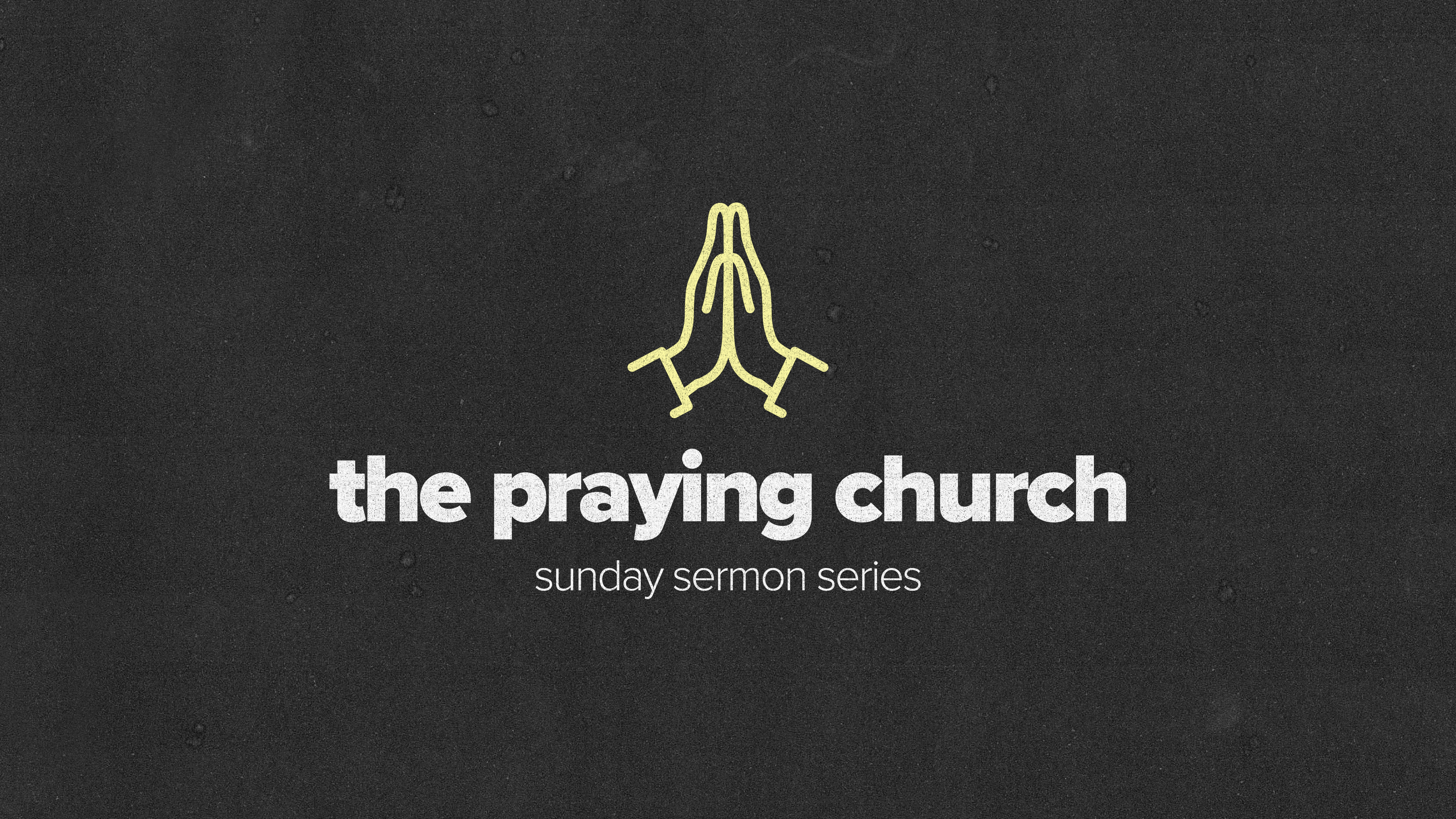 The Praying Church