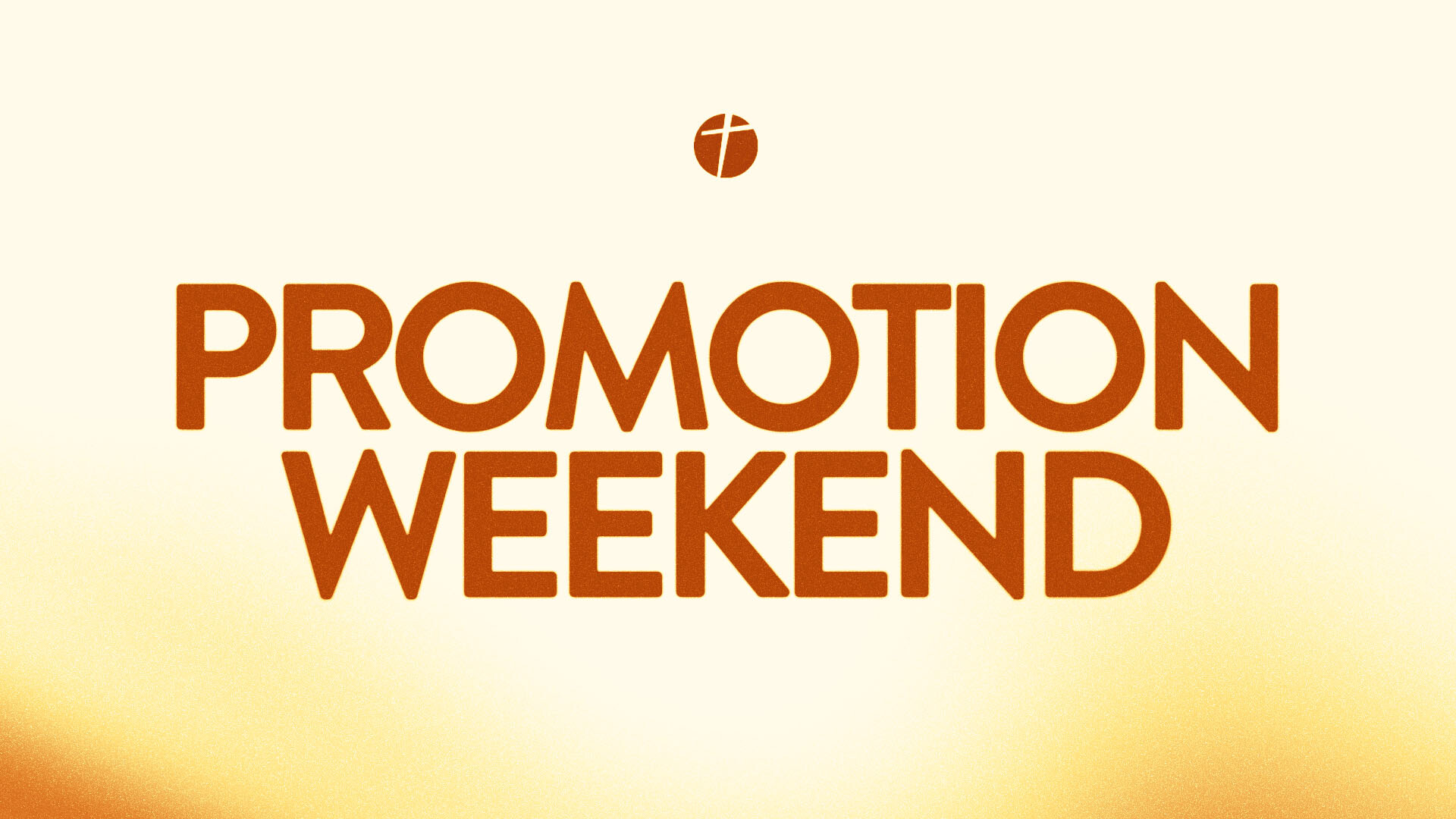 Promotion Weekend 