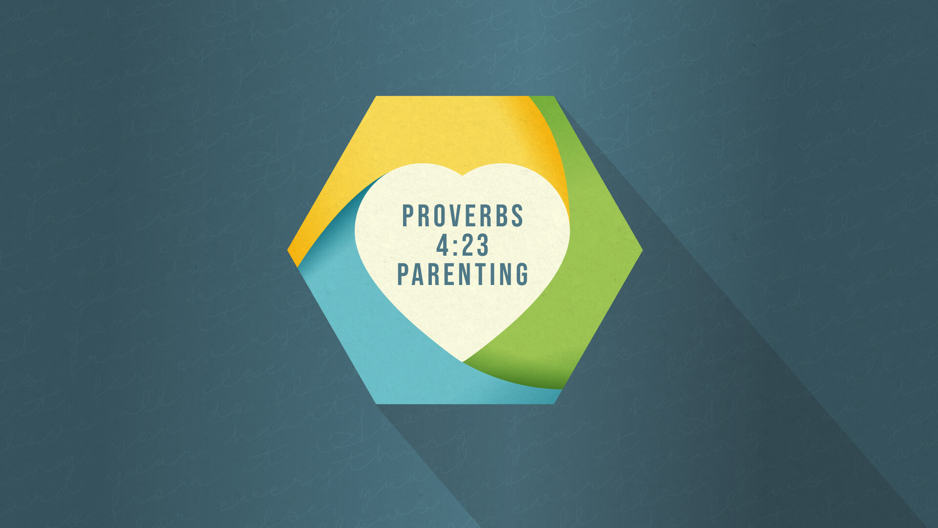 Proverbs 4:23 Parenting
