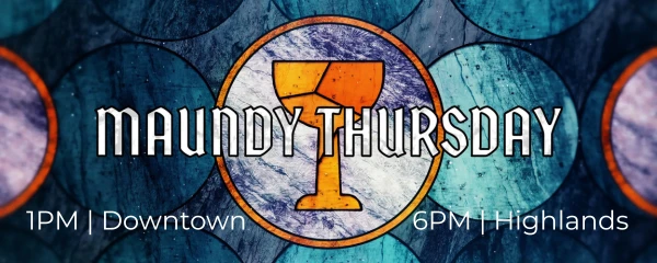 1PM Maundy Thursday Service