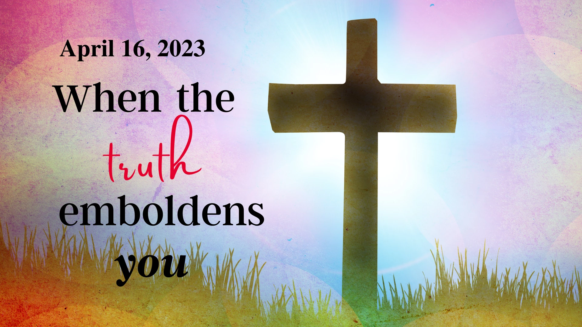 8 AM Nicodemus & Joseph: When the truth emboldens you