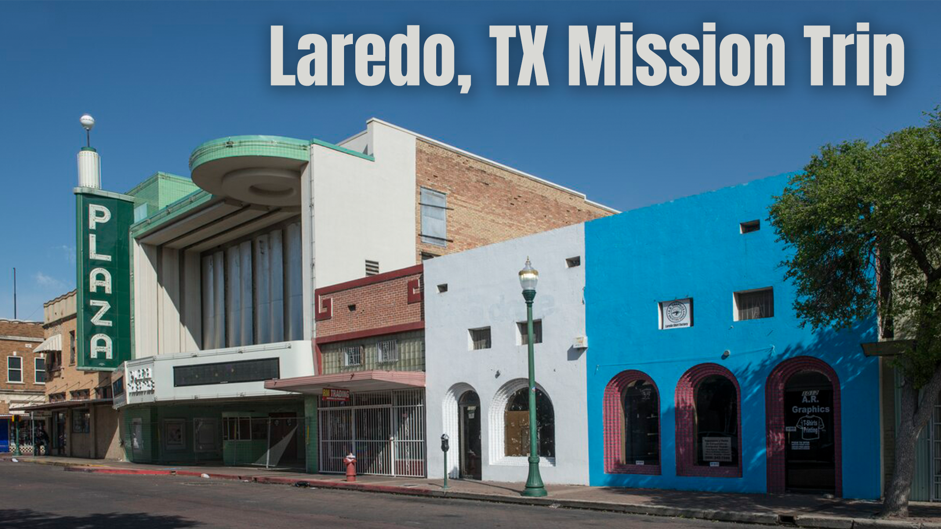 Laredo, TX Mission Trip (Feb 21-25)