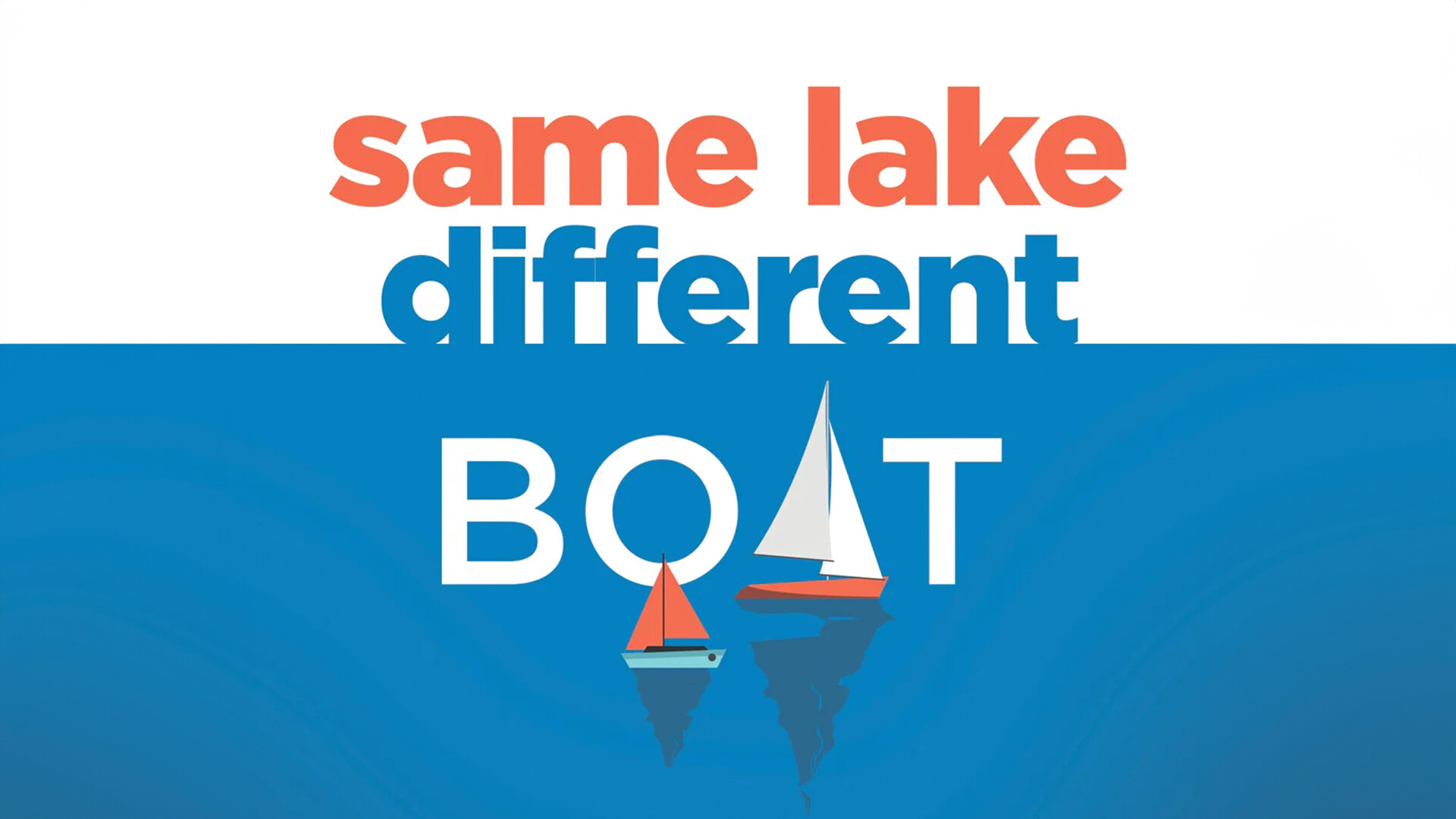 Same Lake, Different Boat