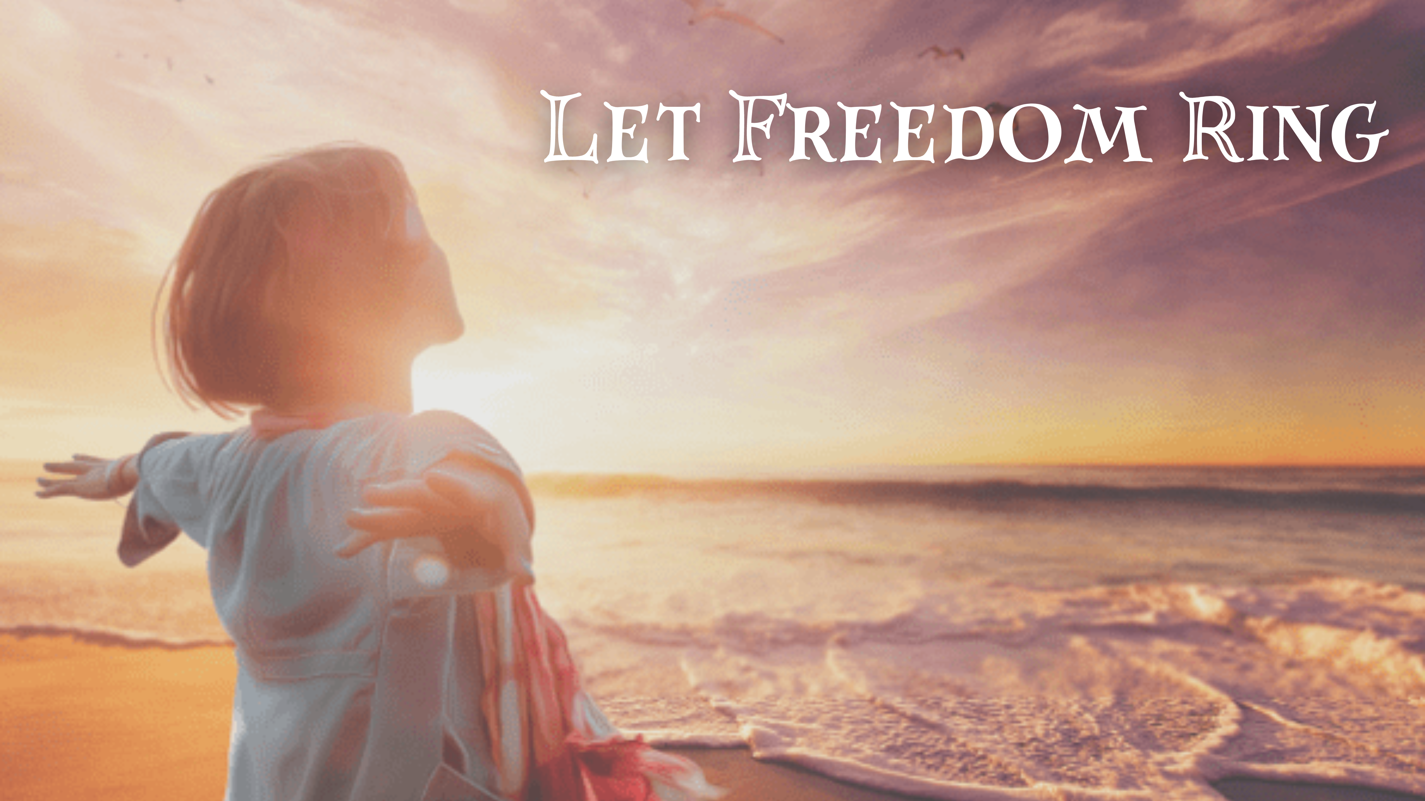 Let Freedom Ring, Children's Message
