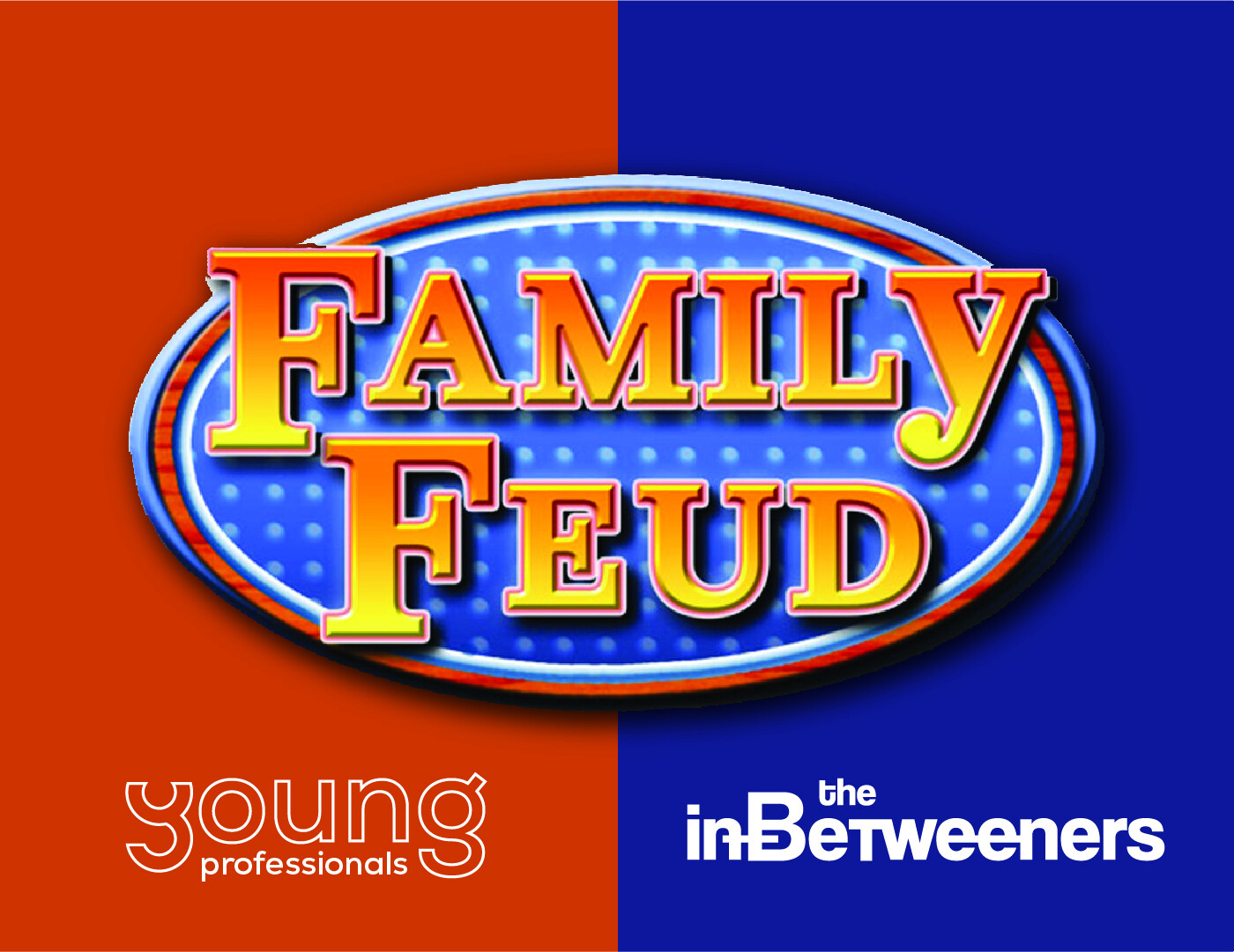 Young Professionals + InBetweeners: Family Feud