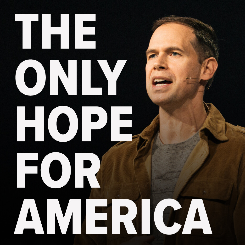 The Only Hope for America | John S. Dickerson