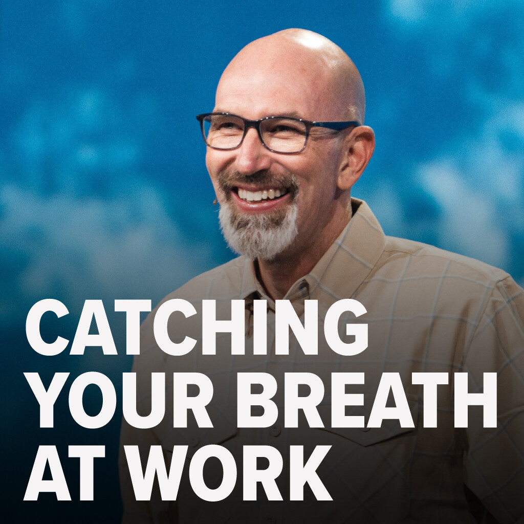 Catching Your Breath at Work | Ron Merrell