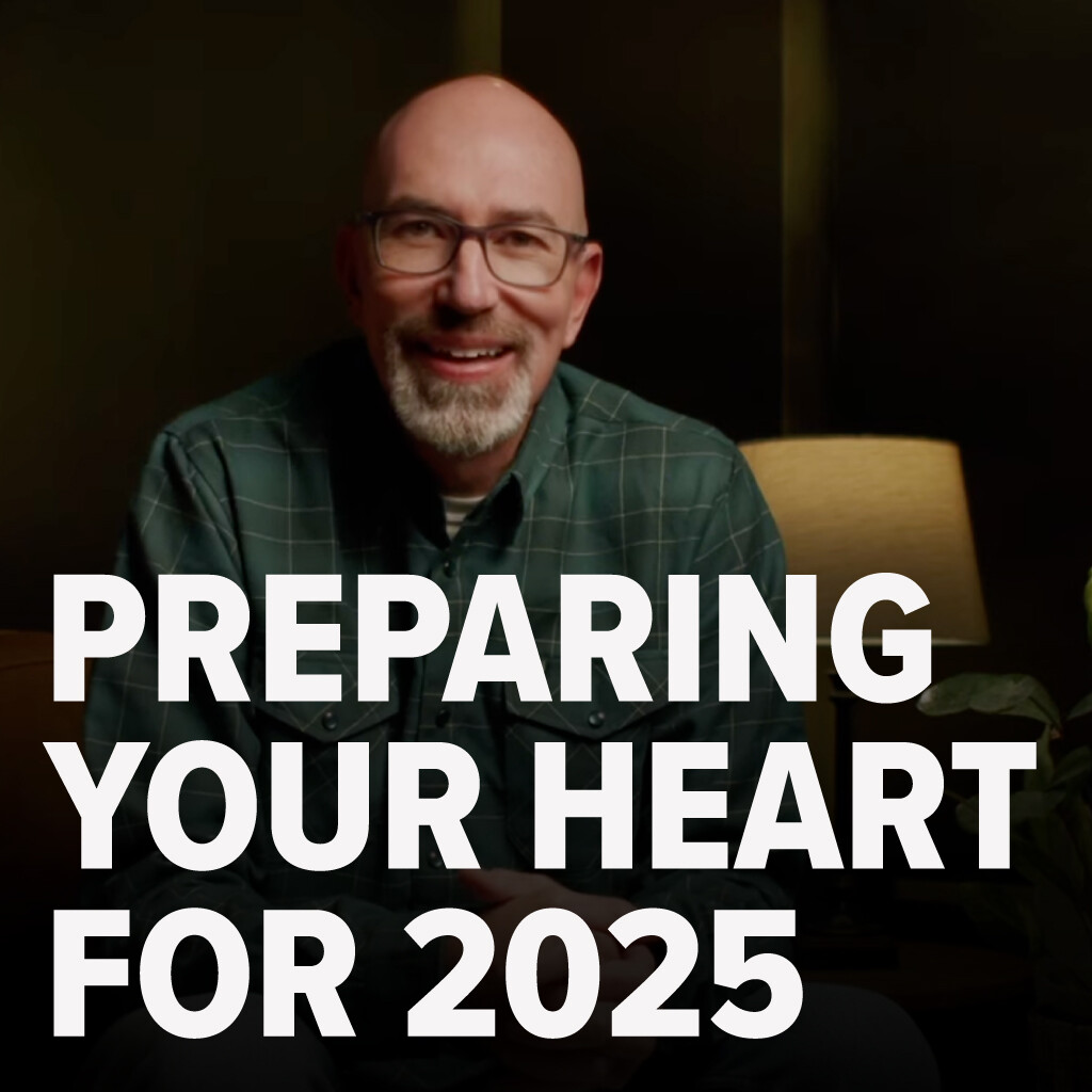 Preparing Your Heart for 2025 | Ron Merrell
