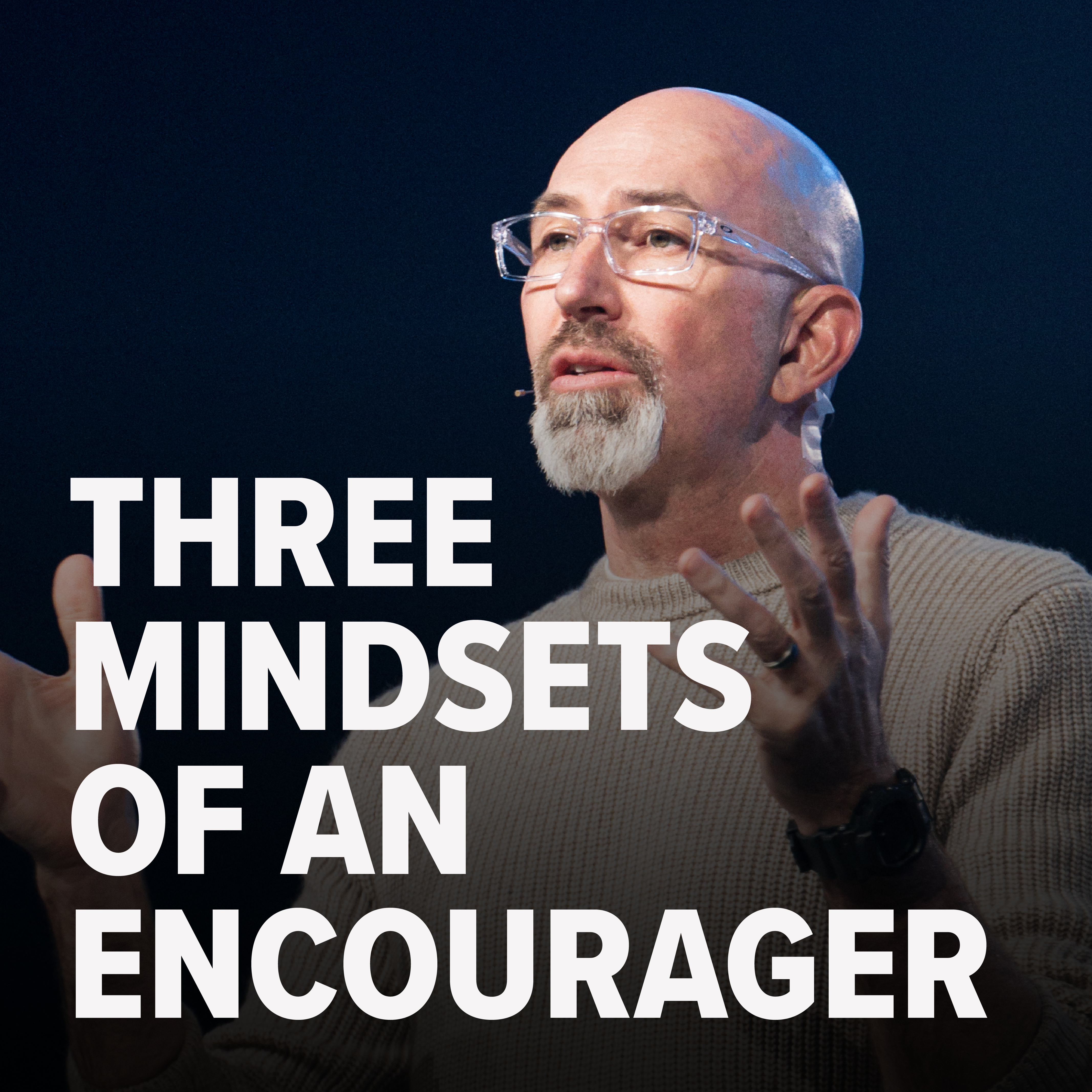 Three Mindsets of an Encourager | Ron Merrell