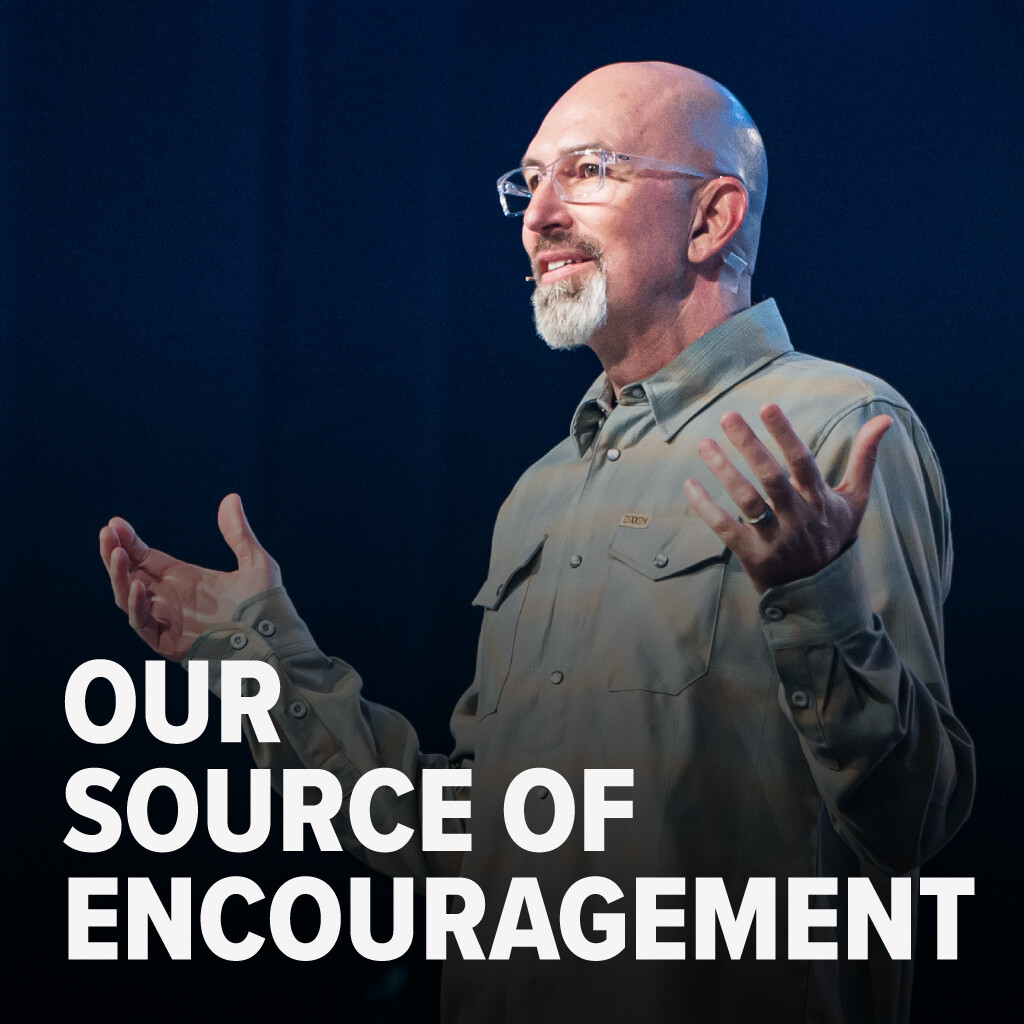 Our Source of Encouragement | Ron Merrell