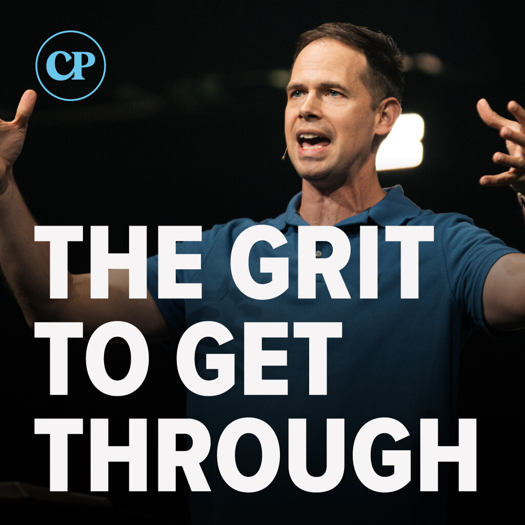 The Grit to Get Through | John S. Dickerson