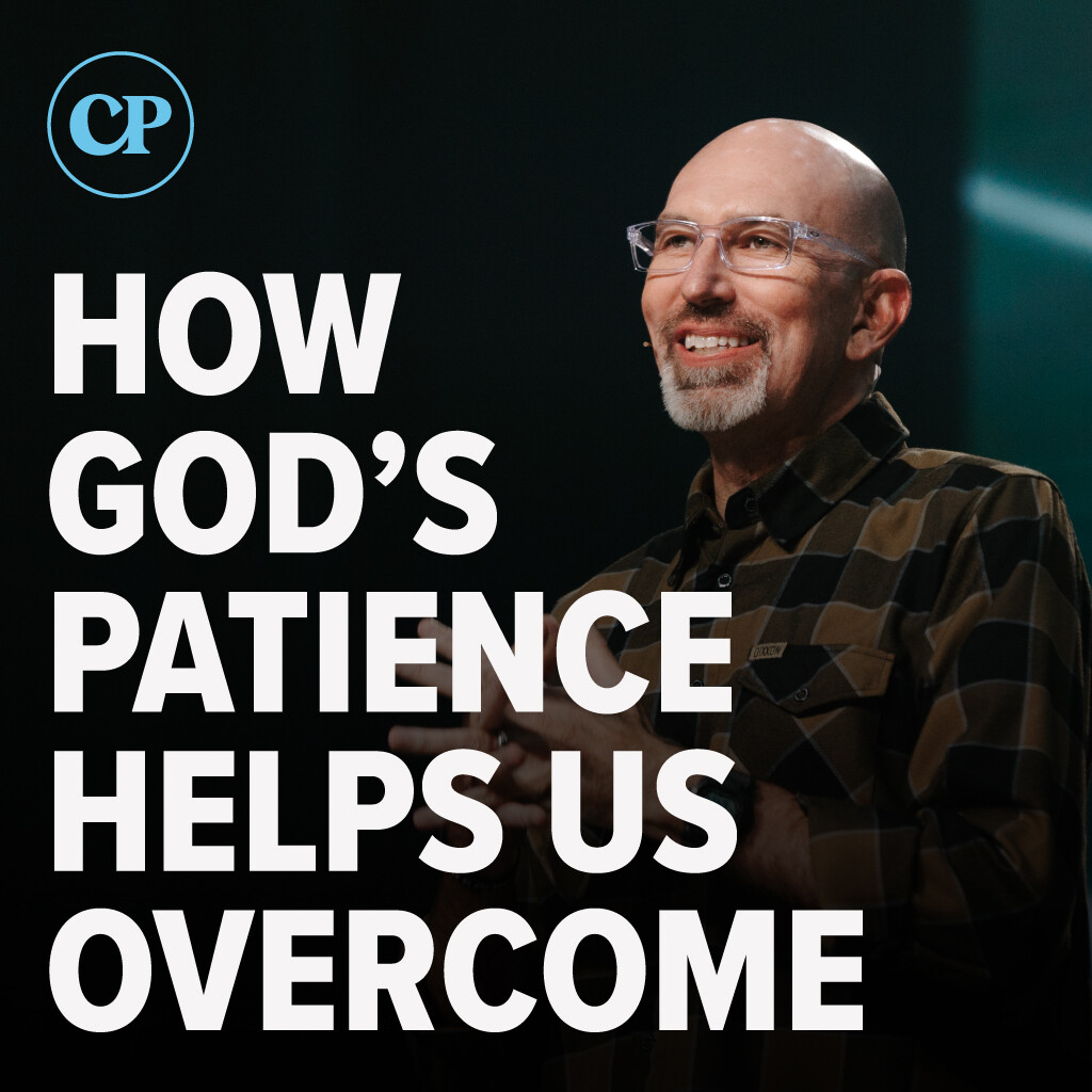 How God’s Patience Helps Us Overcome | Ron Merrell