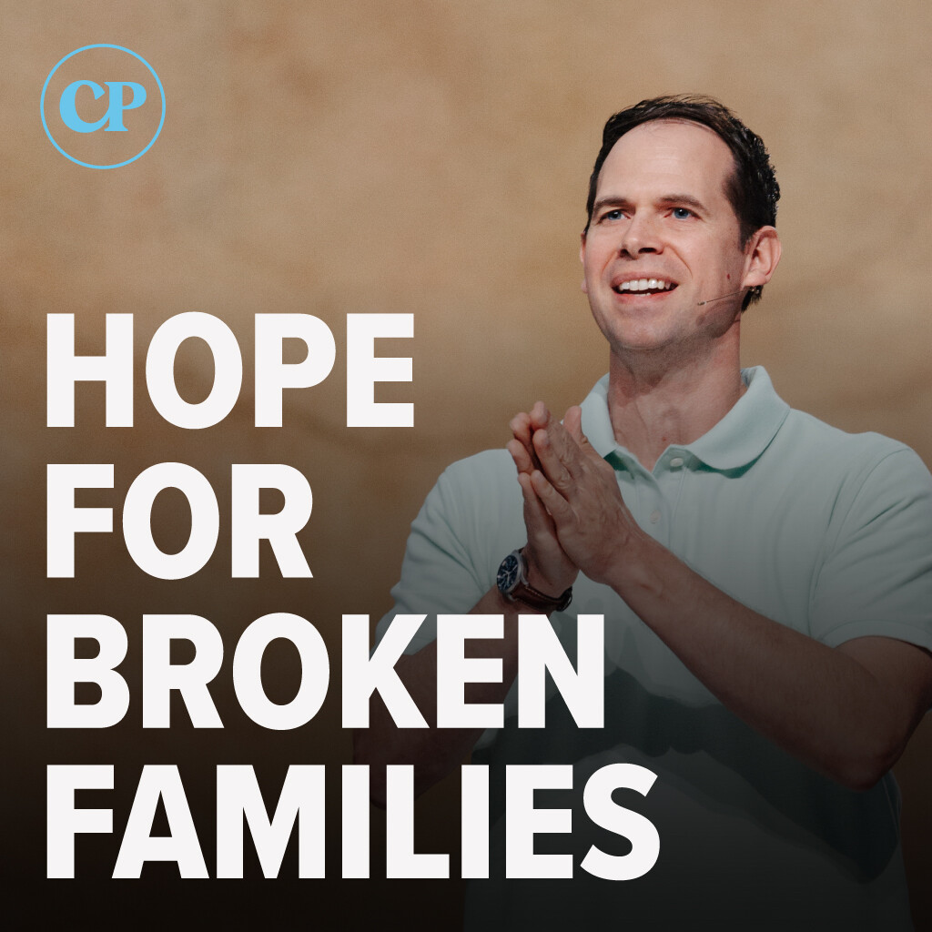 Hope for Broken Families | John S. Dickerson