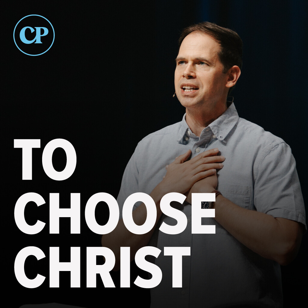 To Choose Christ | John S. Dickerson