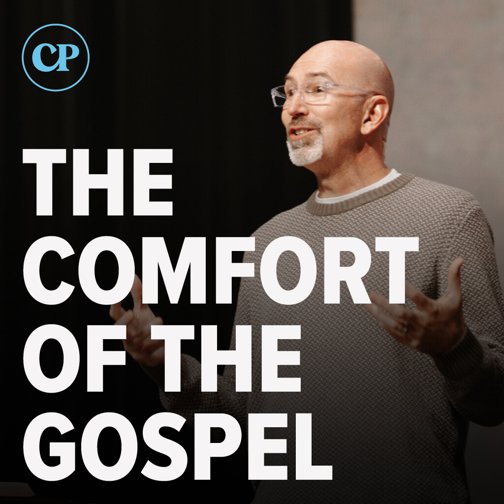 The Comfort of the Gospel | Ron Merrell