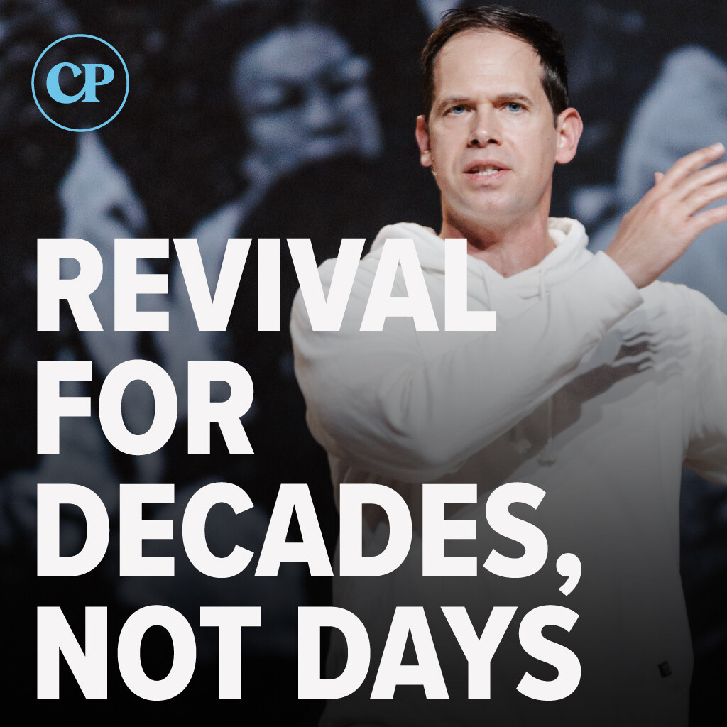 Revival for Decades, Not Days | John S. Dickerson