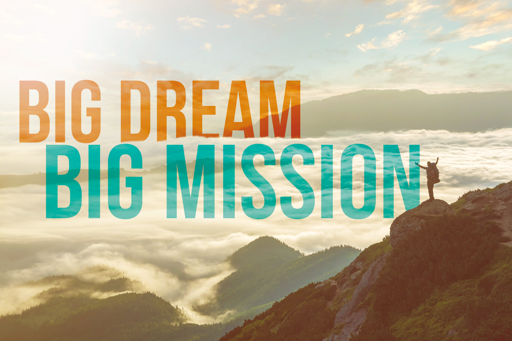 Big Dream, Big Mission