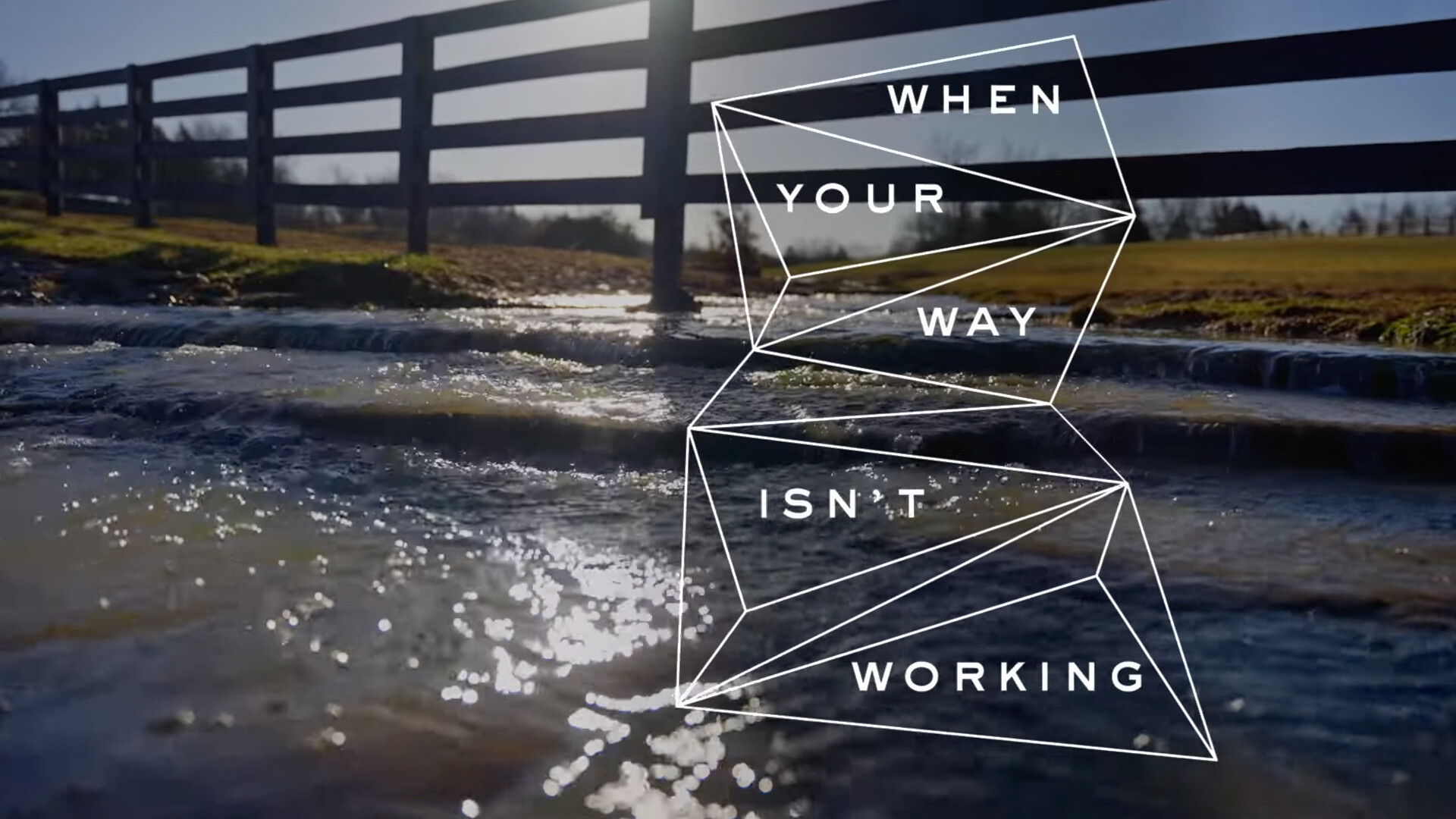 When Your Way Isn&rsquo;t Working