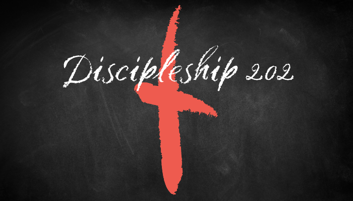 Discipleship 202