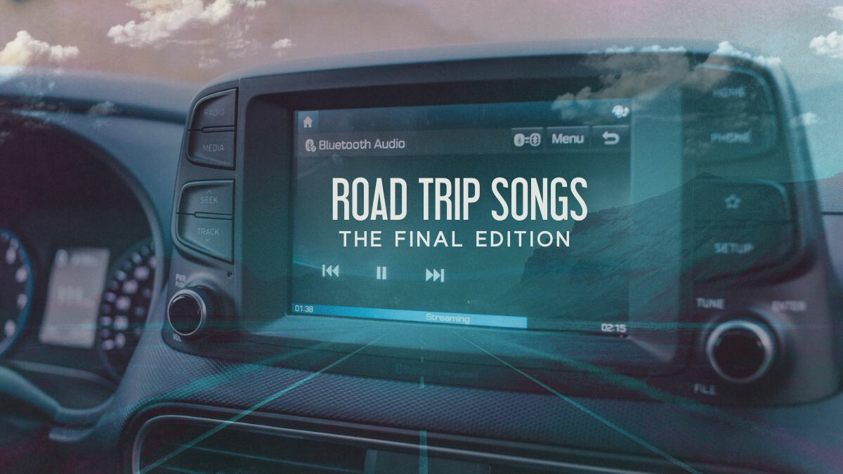 Road Trip Songs: The Final Edition