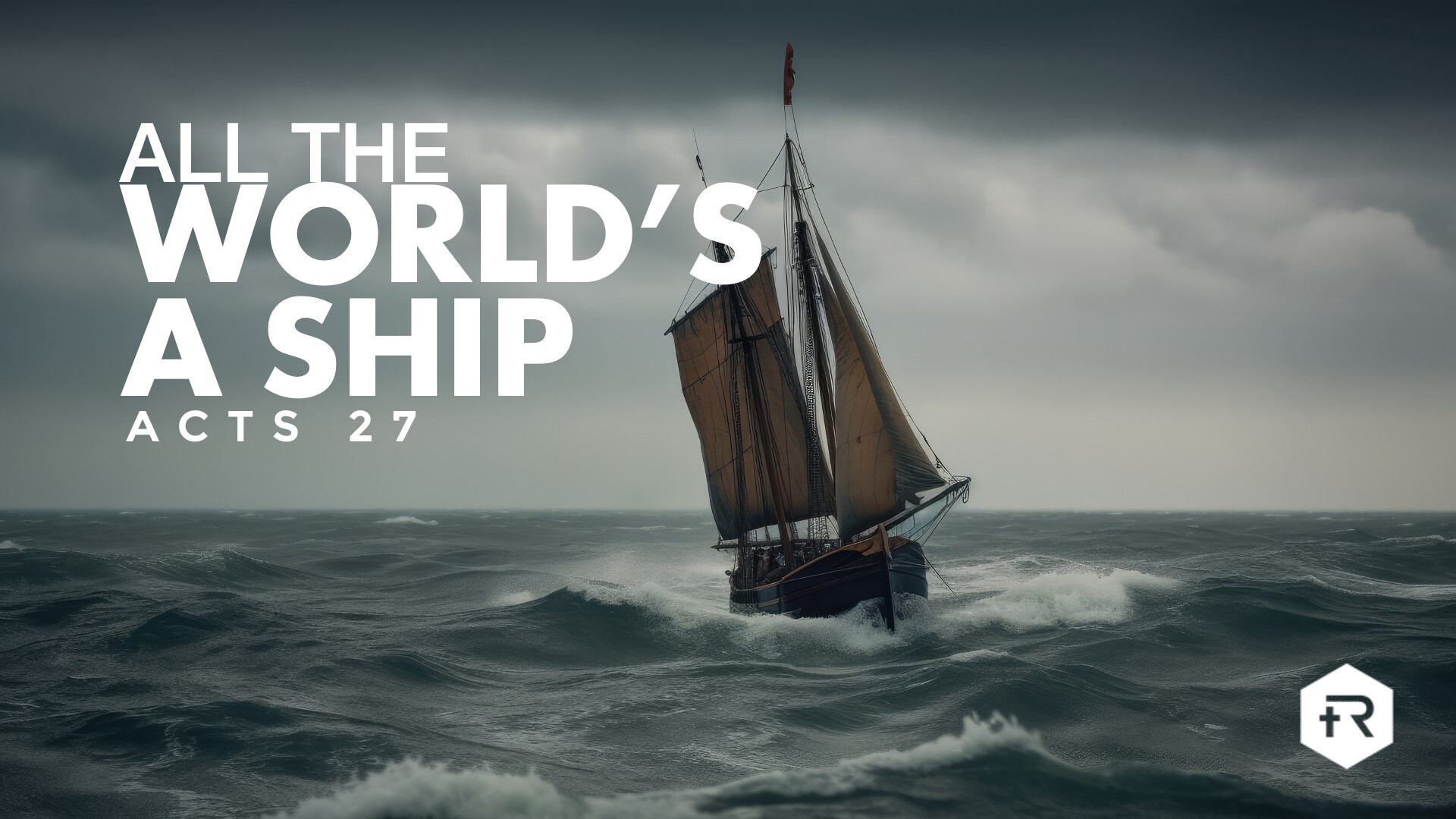 All the World's a Ship - Acts 27:13-32 (August 18, 2024) (Audio) episode artwork