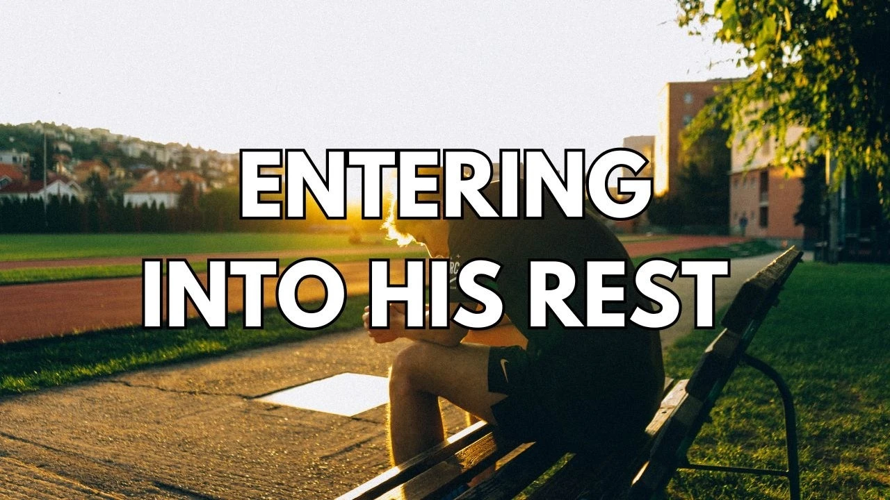 Entering Into His Rest