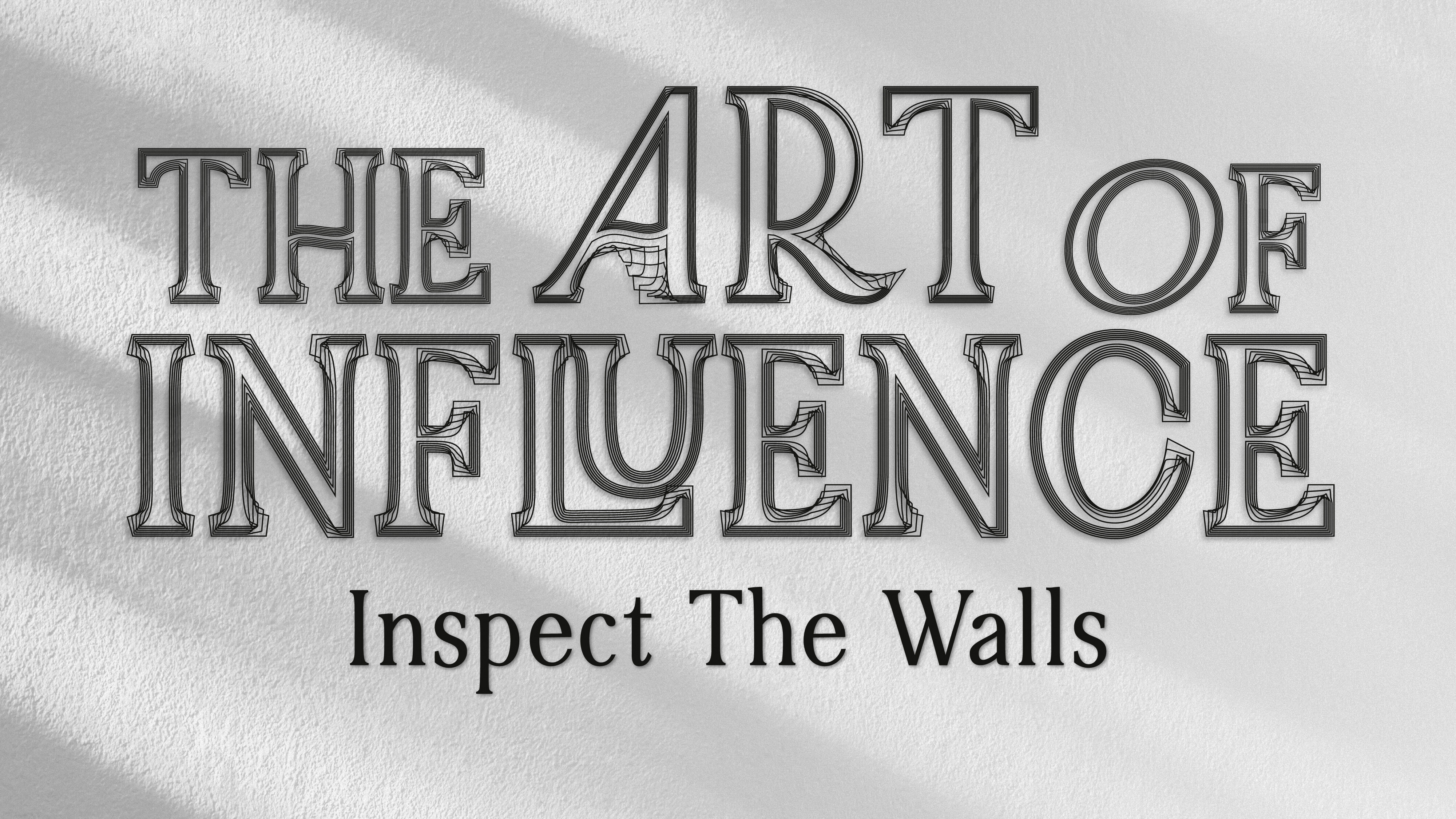 Inspect the Walls