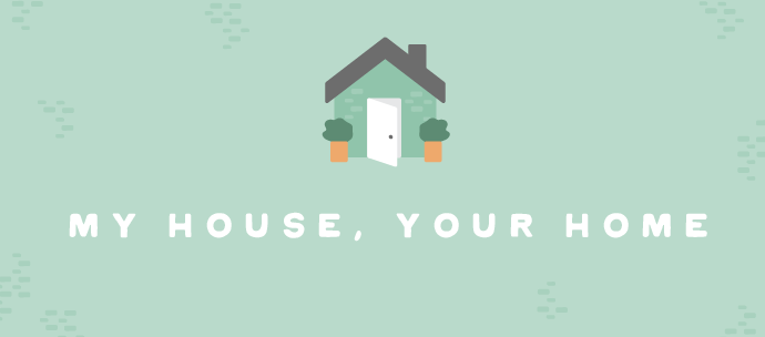 My House, Your Home