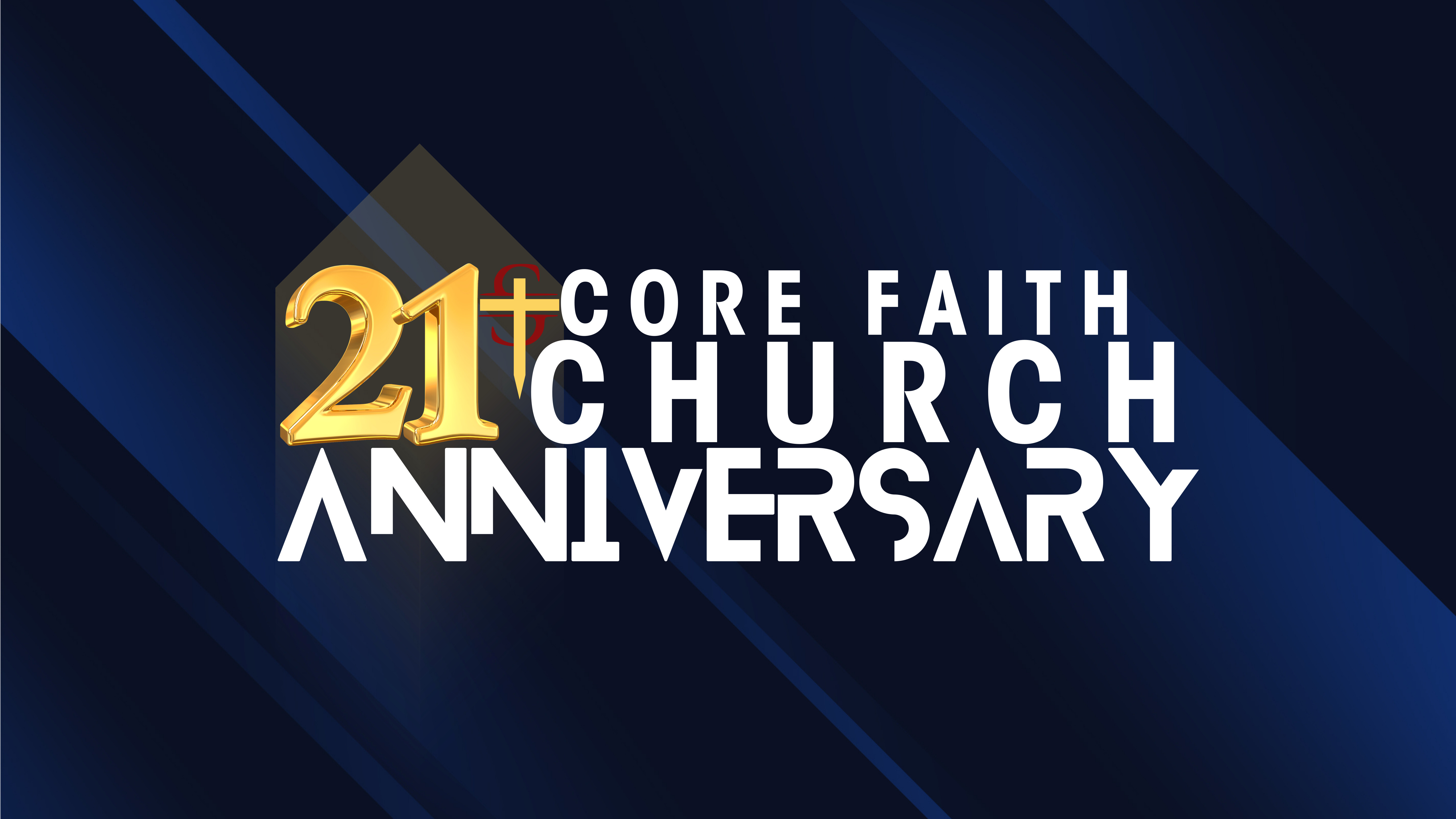 Core Faith Church | Celebrating 21 Years