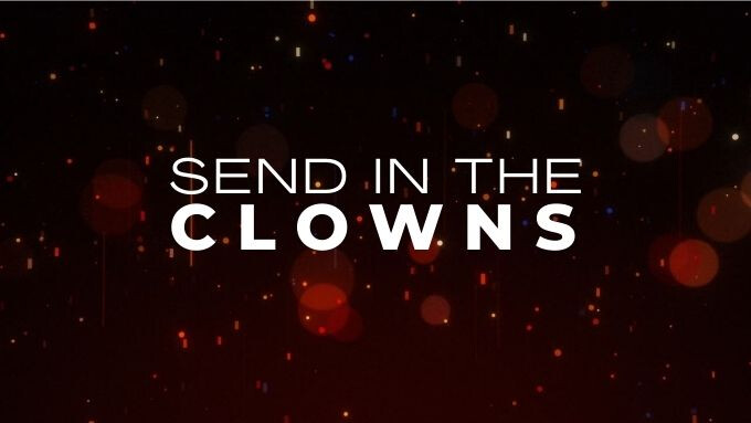 Send in the Clowns