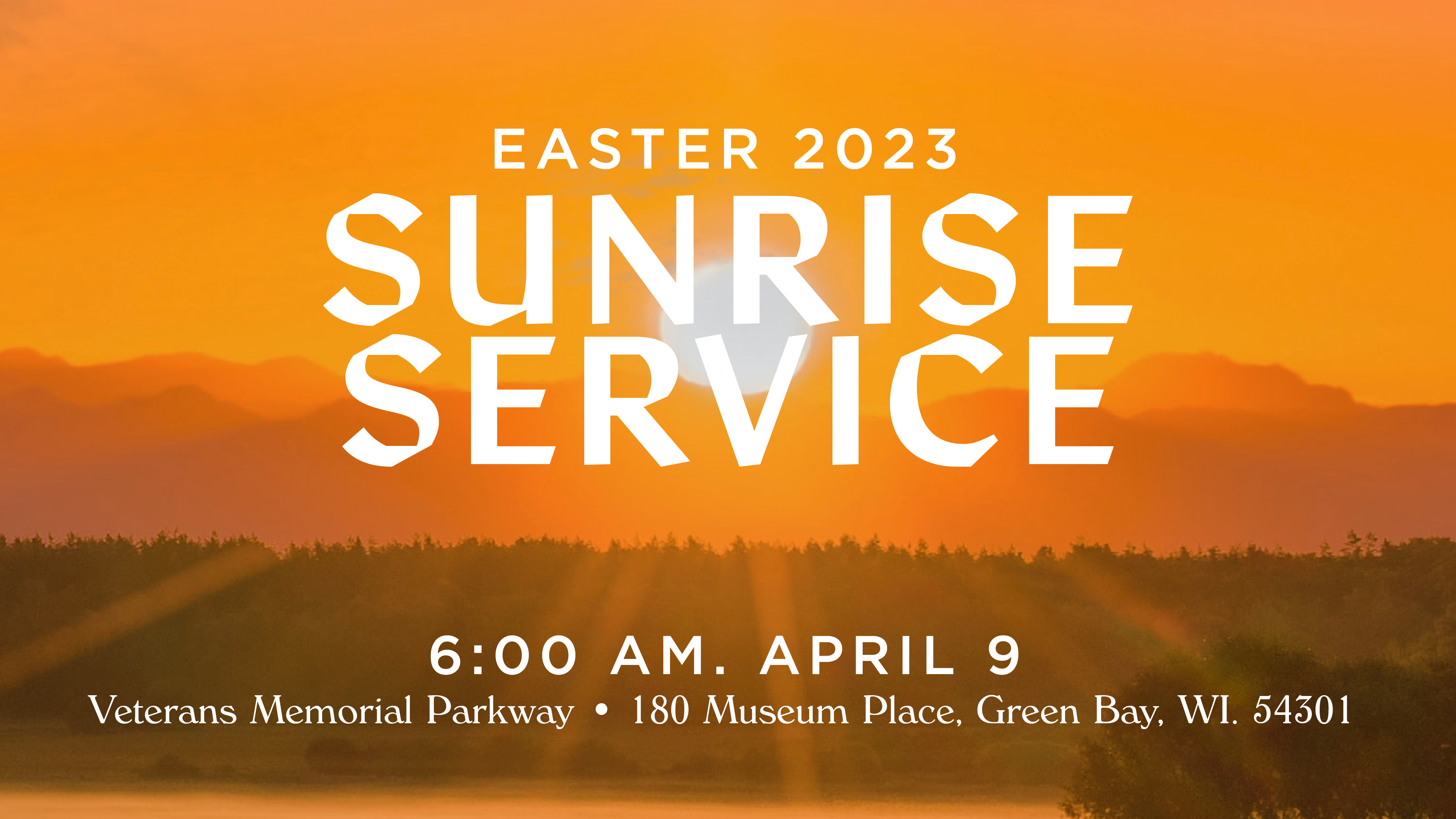 Easter Sunrise Service: 6 AM