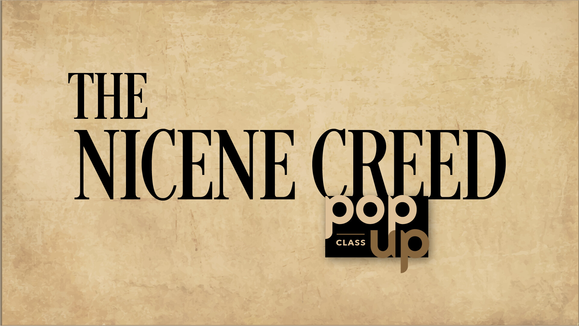 POP-UP: The Nicene Creed