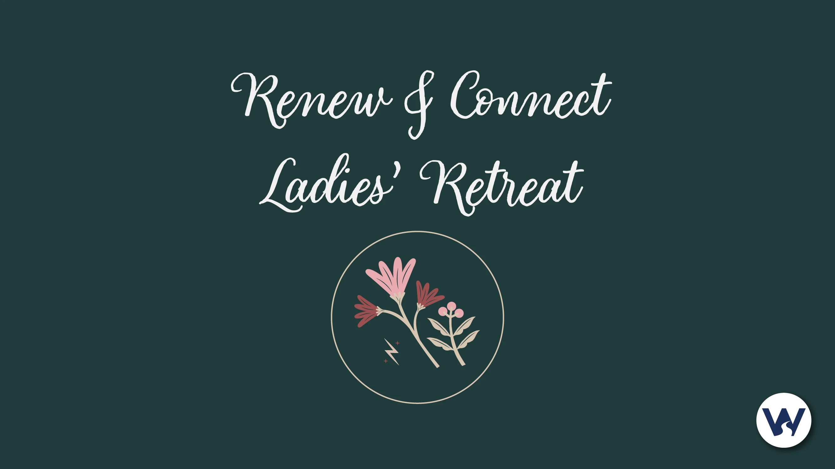 Ladies' Retreat: Renew & Connect