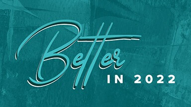 Better in 2022