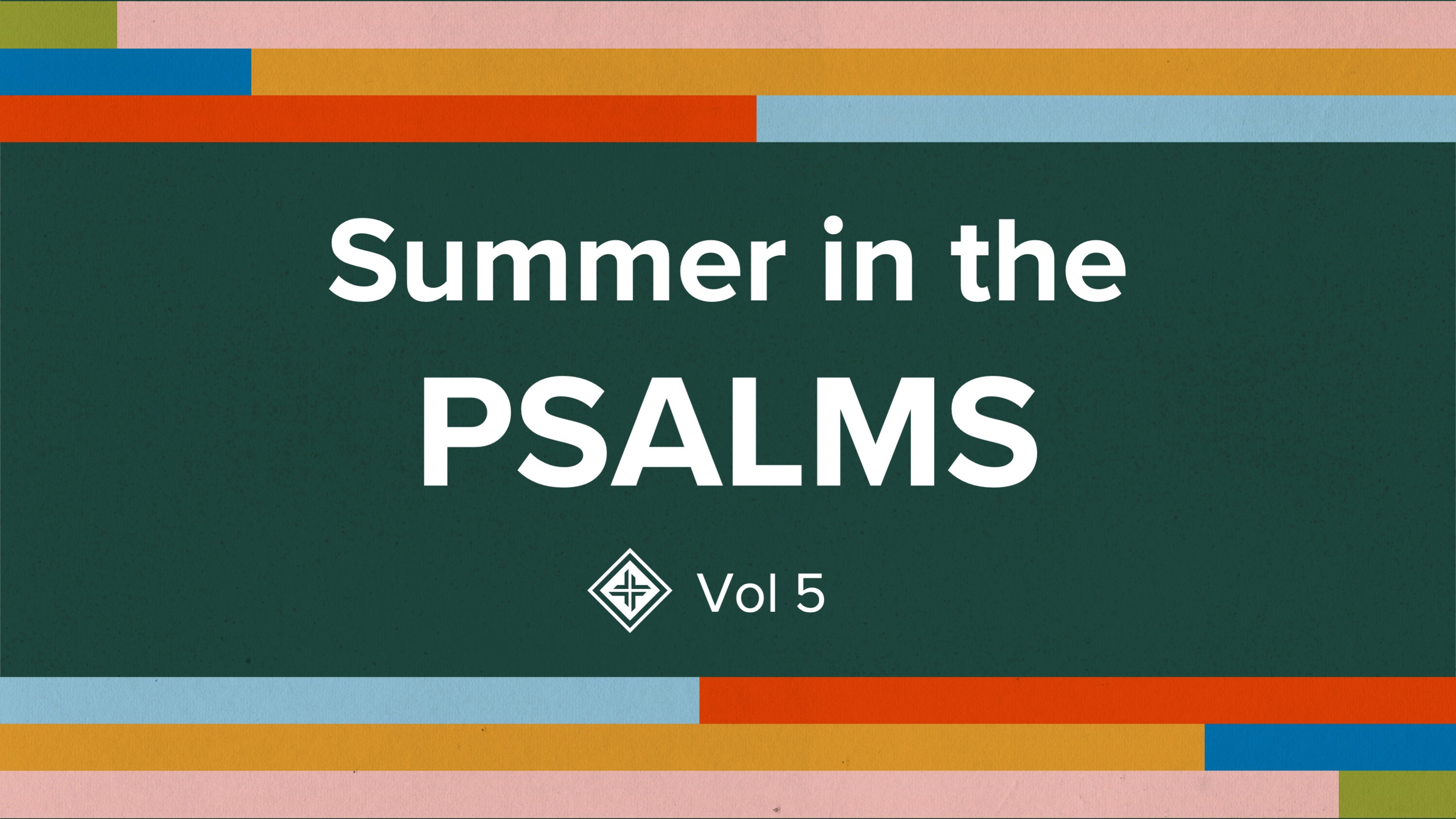 Summer in the Psalms Vol 5