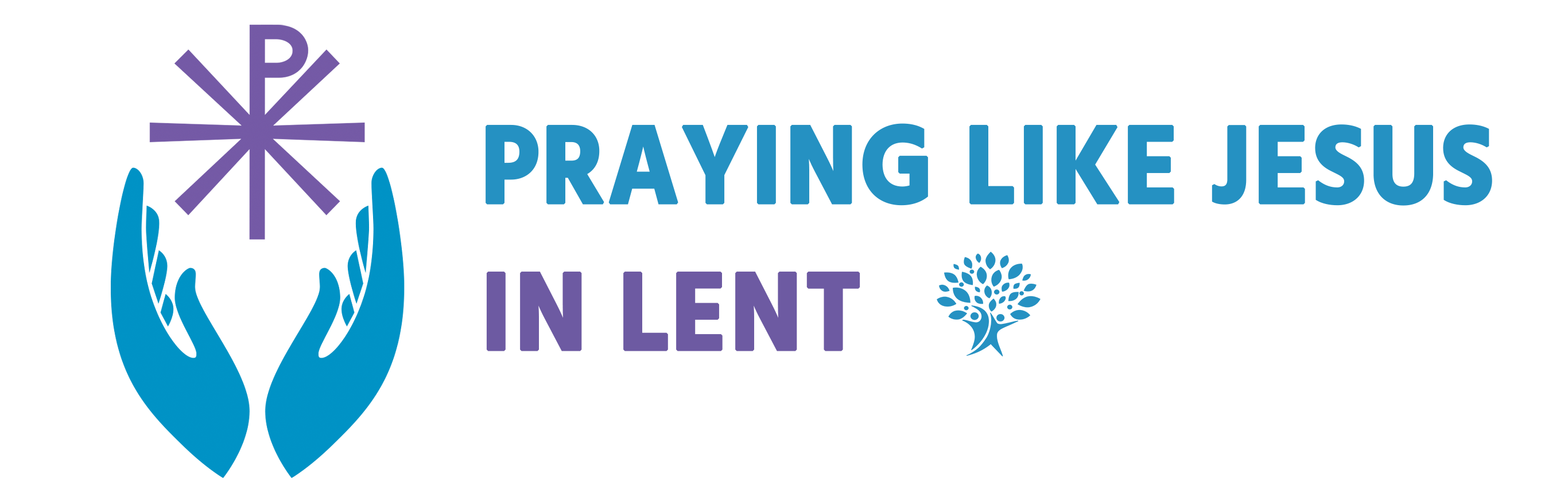 Praying Like Jesus in Lent