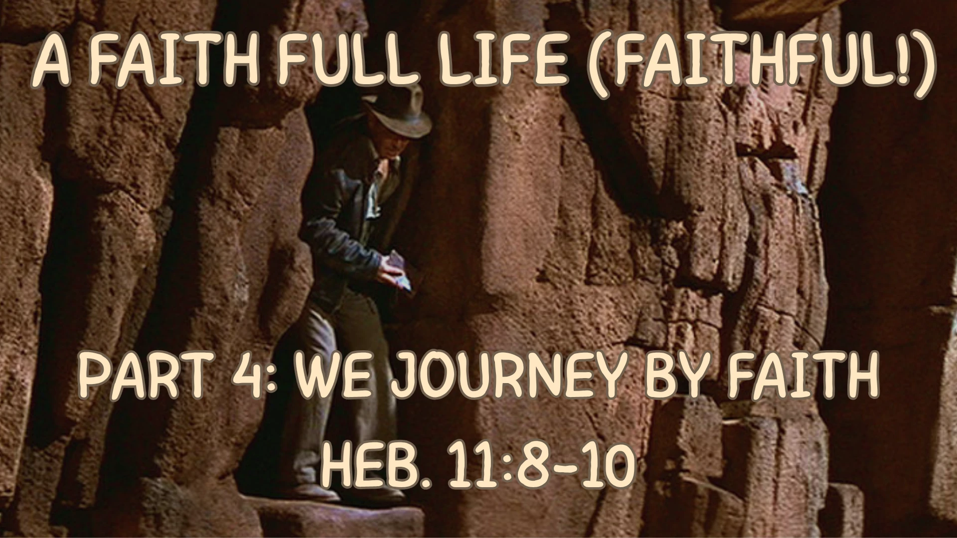 Part 4: We Journey By Faith | September 6, 2026